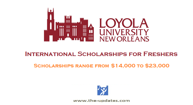 Various Scholarships at Loyola University New Orleans USA 2021-2022