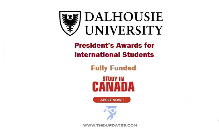 President’s Awards for International Students at DALHOUSIE University Canada 2022–2023