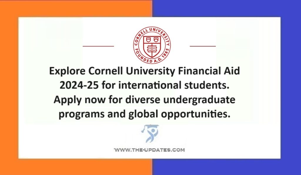 Cornell University Scholarships News For International Students 2024-25, USA 