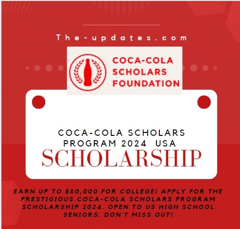 $80,000 Coca-Cola Scholars Program 2024 Scholarship, USA