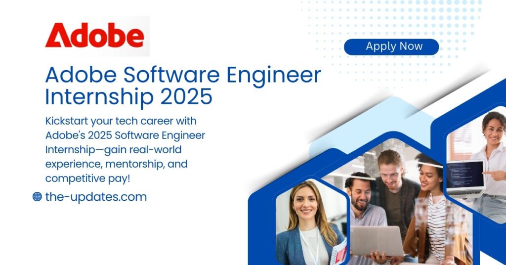 Adobe Software Engineer Internship 2025 - Gain hands-on experience, mentorship, and competitive pay in a hybrid work environment.