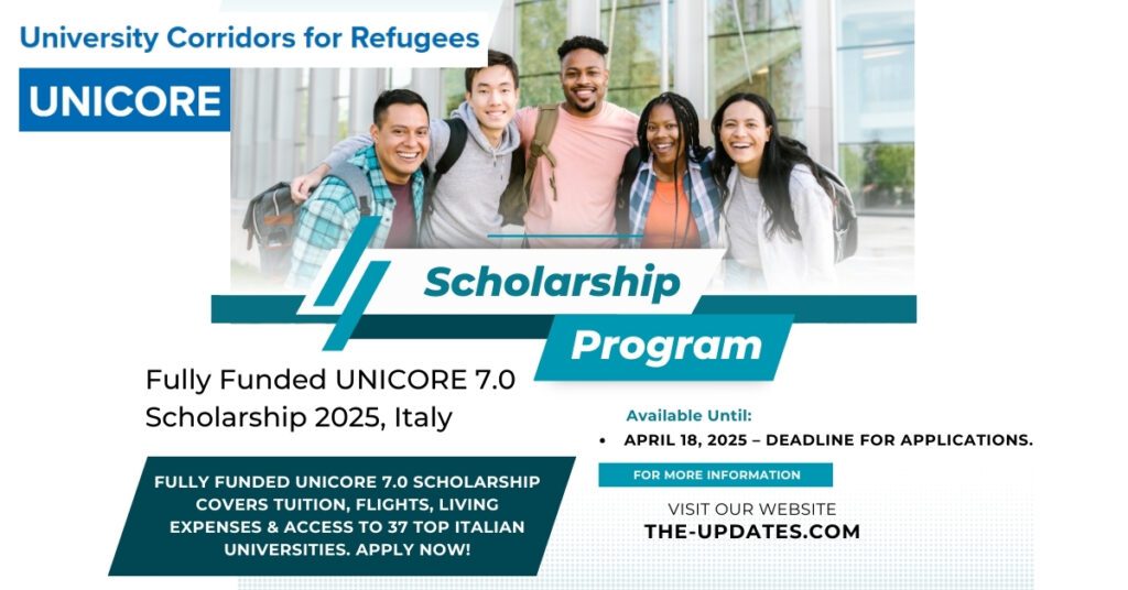 UNICORE 7.0 Scholarship – Fully funded opportunity for refugee students to pursue a Master’s degree in Italy with tuition, travel, and living support.