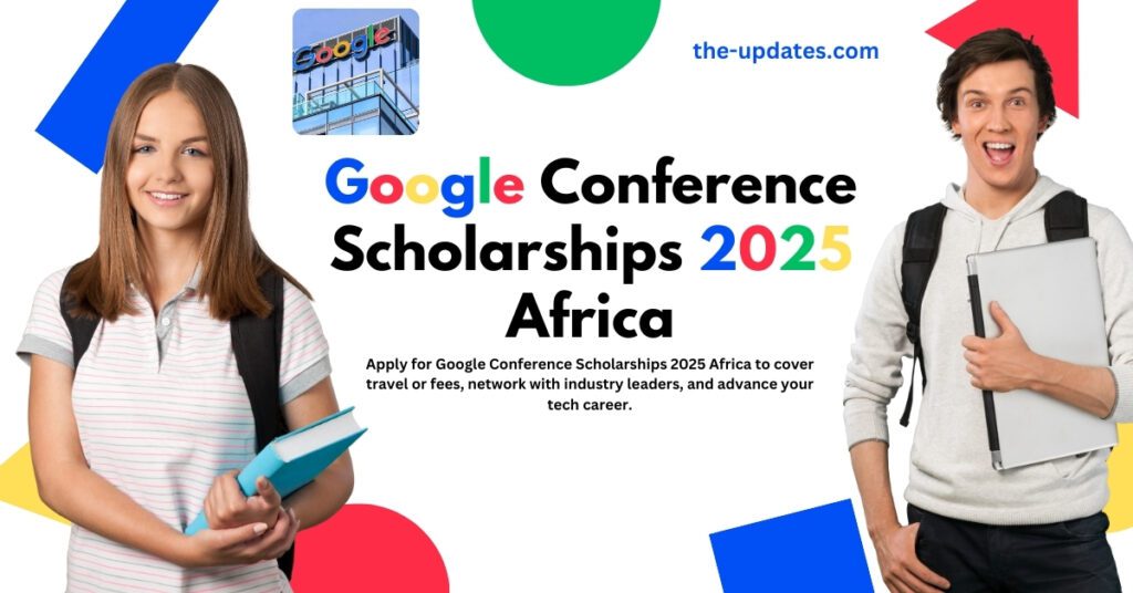 Google Conference Scholarships - Financial support for students to attend top tech conferences and advance their careers in technology.