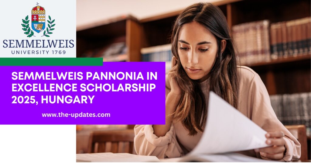 Semmelweis Pannonia In Excellence Scholarship – Merit-based financial aid for international students at Semmelweis University, Hungary.