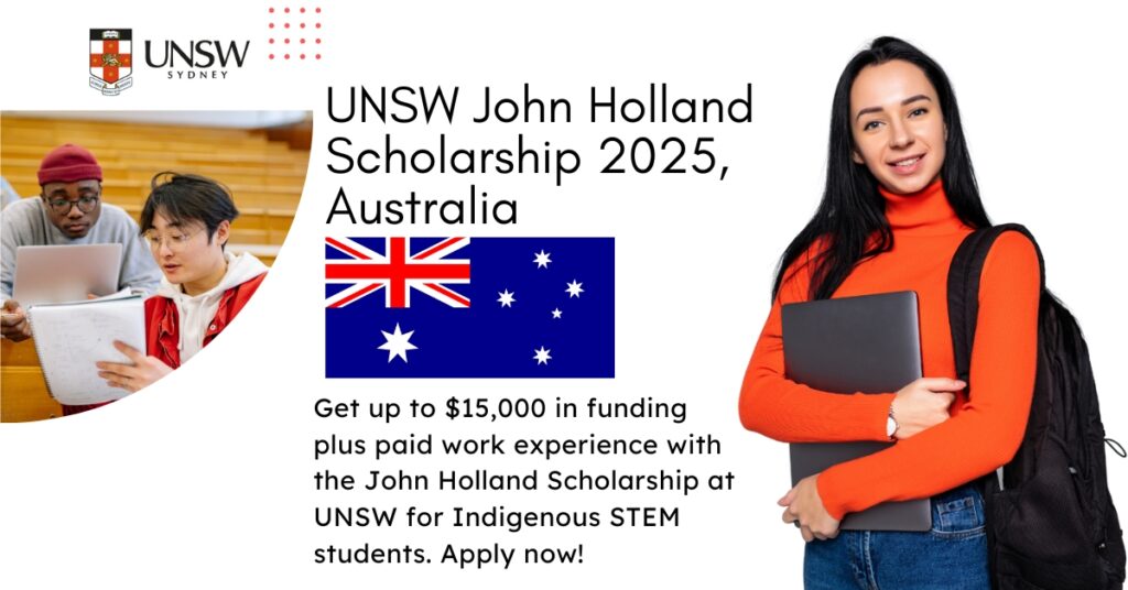 John Holland Scholarship 2025 at UNSW – $15,000 funding and paid work experience for Indigenous STEM students. Apply by April 3, 2025.