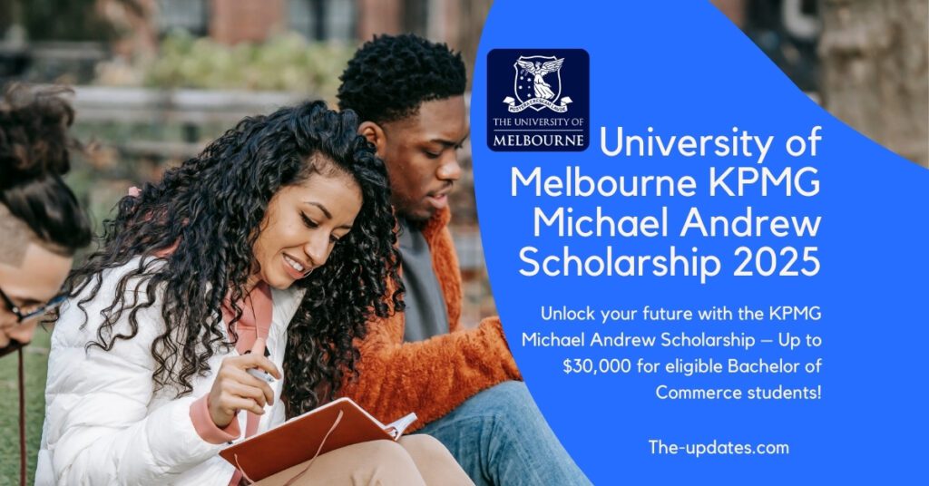 KPMG Michael Andrew Scholarship – Up to $30,000 for regional and disadvantaged students pursuing a Bachelor of Commerce.