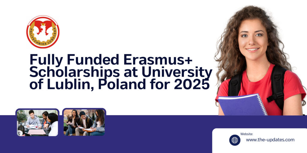 Erasmus+ Scholarship at University of Lublin, Poland – Fully funded study abroad opportunity for 2025
