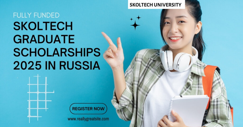 Skoltech University campus in Russia offering fully funded scholarships for international Master’s and PhD students 2025