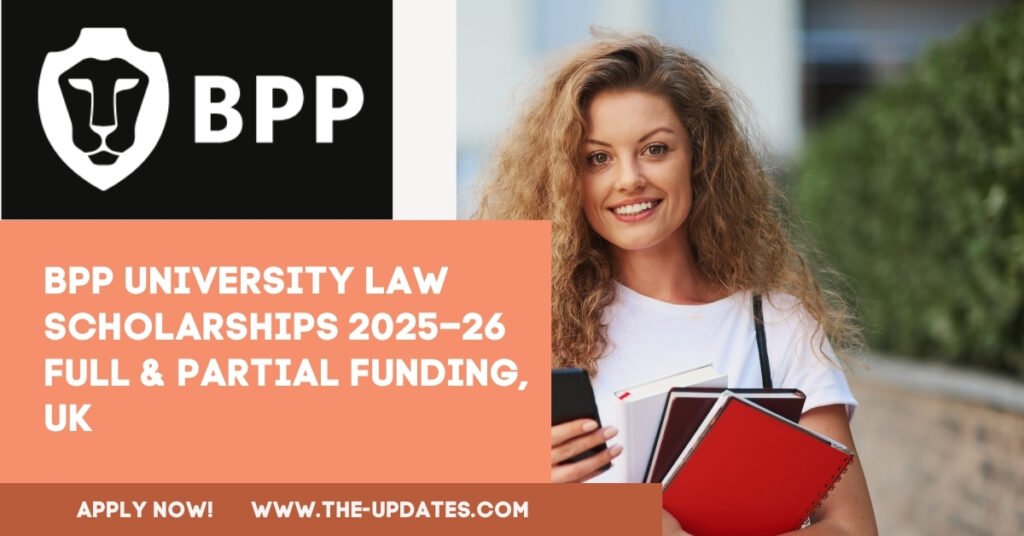 BPP University Law Scholarships 2025 – Apply now for full and partial tuition funding for international postgraduate law students in the UK