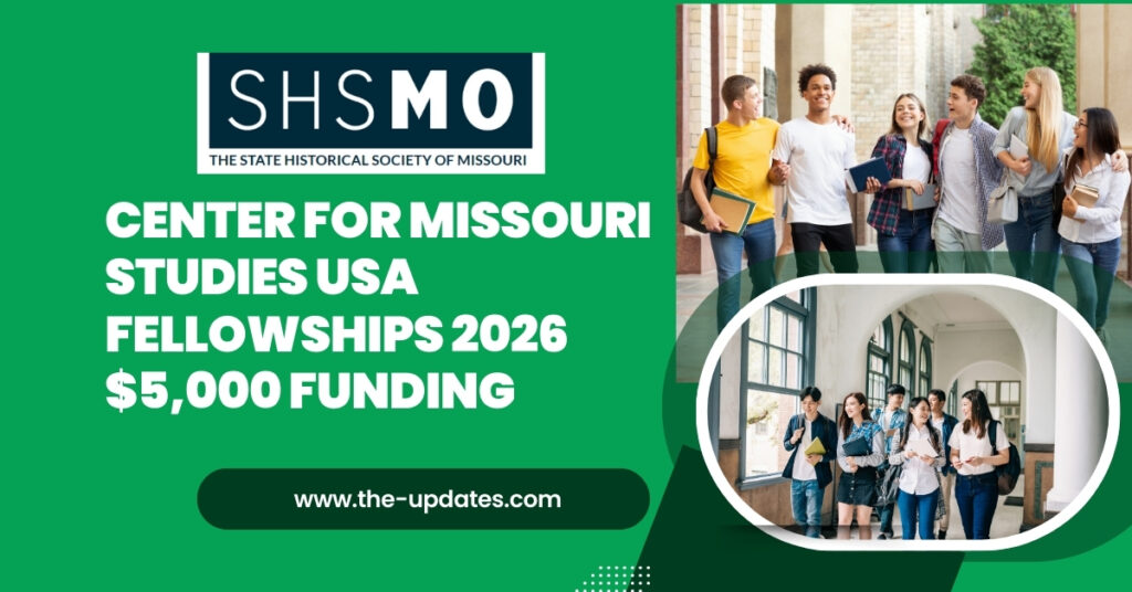 Scholarship announcement banner for Center for Missouri Studies Fellowships 2026 offering $5,000 stipend for Missouri history research.