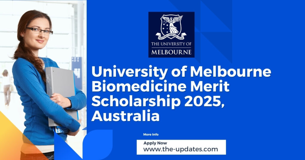 University of Melbourne Biomedicine Merit Scholarship 2025 – $5,000 AUD award for international undergraduate students