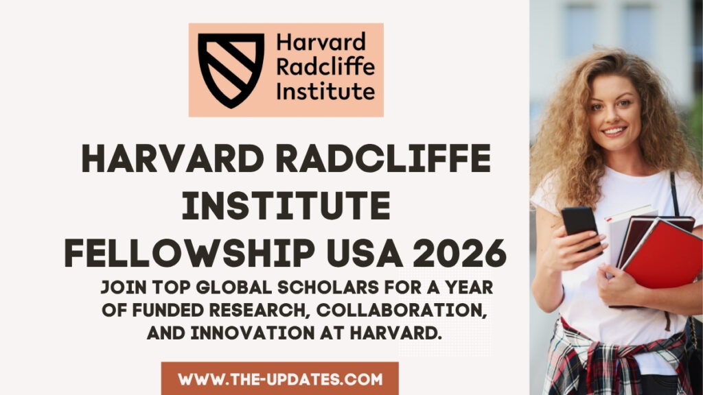 Harvard Radcliffe Institute Fellowship 2026 – International scholars collaborating on research at Harvard University
