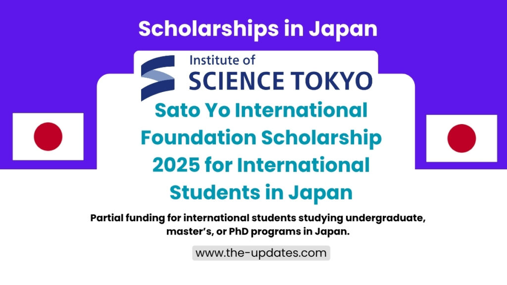 Sato Yo International Scholarship – Partial funding for international students studying undergraduate, master’s, or PhD programs in Japan.