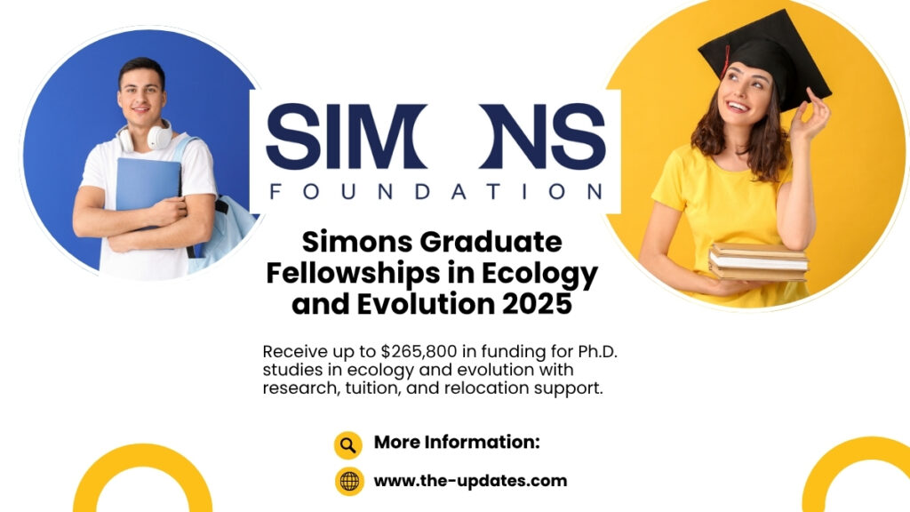 Simons Graduate Fellowships offer up to $265,800 for Ph.D. students in ecology and evolution at U.S. institutions.