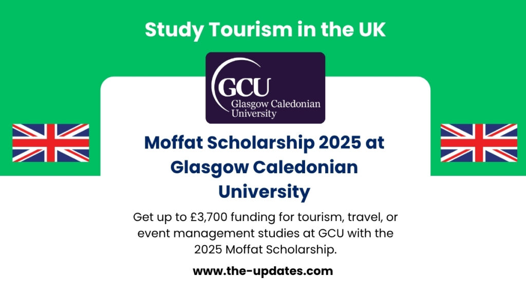 Moffat Scholarship 2025 at Glasgow Caledonian University for tourism and events students