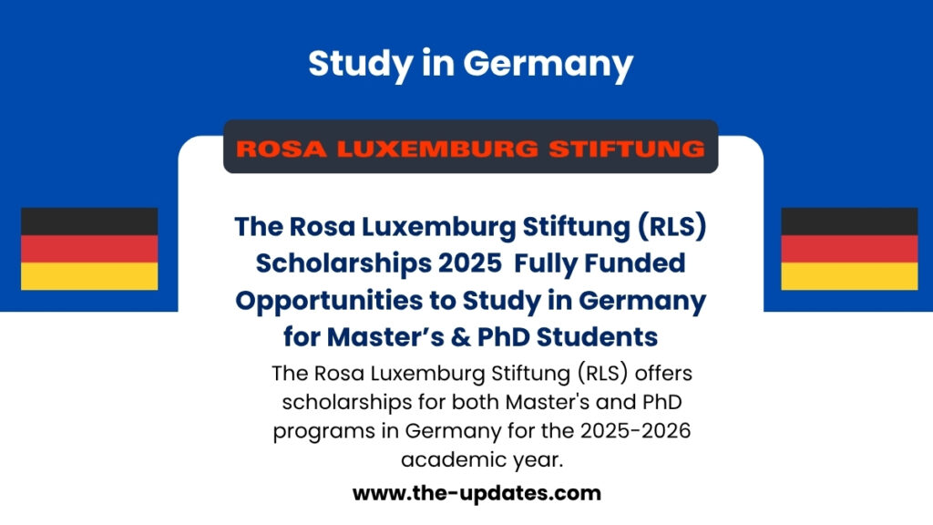 Rosa-Luxemburg-Stiftung Scholarships 2025 – Fully funded study opportunities in Germany for international Master’s and PhD students