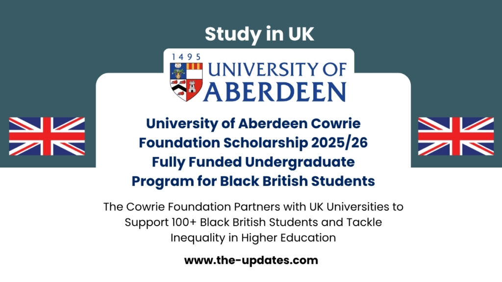 University of Aberdeen campus – Fully funded Cowrie Foundation Scholarship available for Black British undergraduate students in the UK