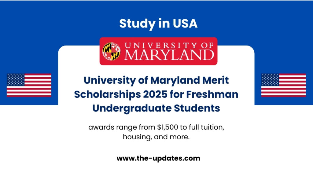 University of Maryland campus with students walking, representing freshman merit scholarships for 2025