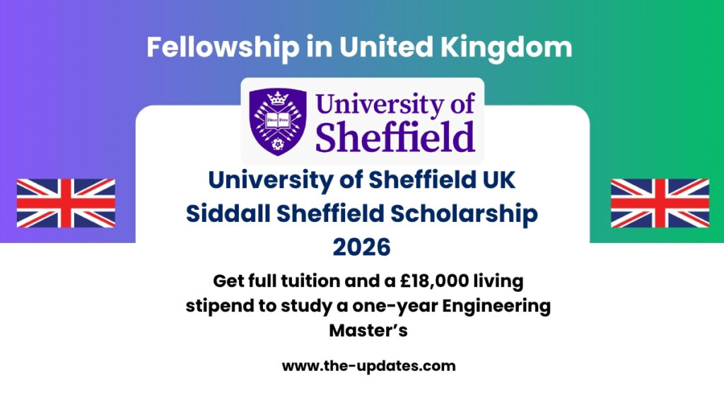 University of Sheffield campus – Siddall Sheffield Scholarship 2026 for US engineering students, fully funded Master’s program