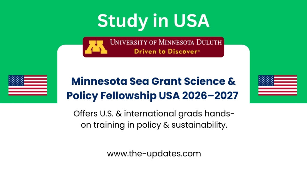 Minnesota Sea Grant Science & Policy Fellowship 2026–2027 at the University of Minnesota – fully funded opportunity for graduate students in environmental policy and water resource management.