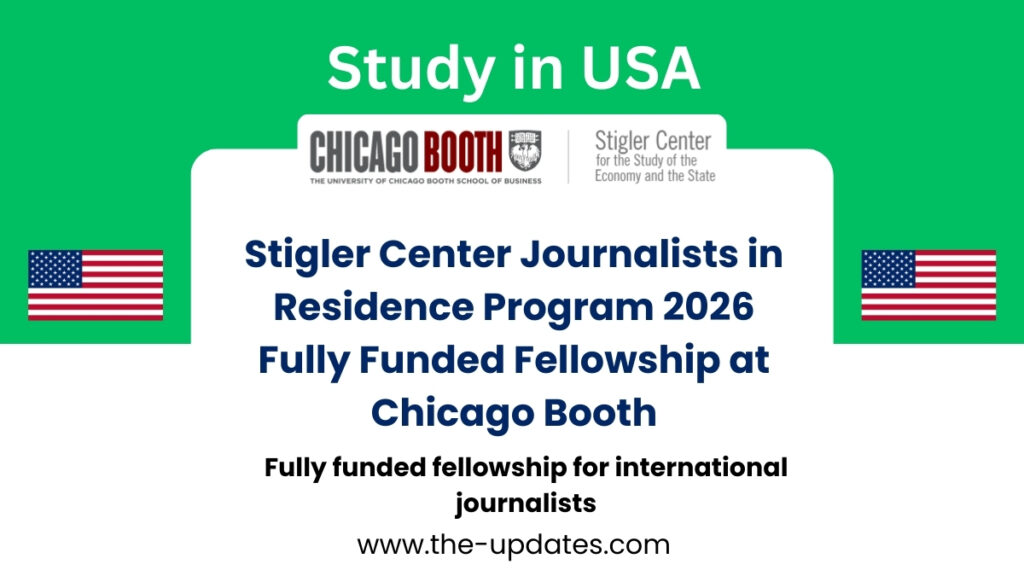 Stigler Center Journalists in Residence Program 2026 at University of Chicago Booth – fully funded fellowship for international journalists