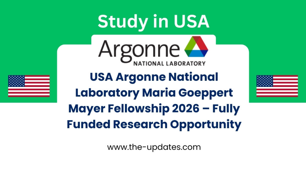 Maria Goeppert Mayer Fellowship 2026 at Argonne National Laboratory – Fully Funded Research Program for PhD Scientists