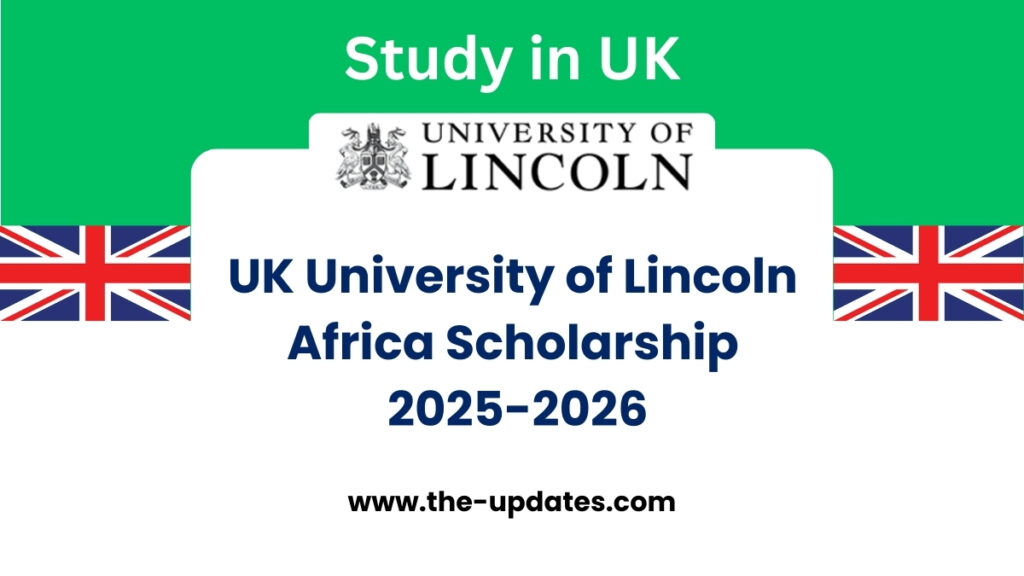 Study in UK with University of Lincoln postgraduate funding 2025/26